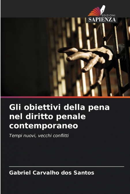 Gli obiettivi della pena nel diritto penale contemporaneo