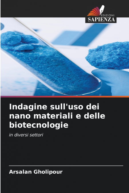 Indagine sull’uso dei nano materiali e delle biotecnologie
