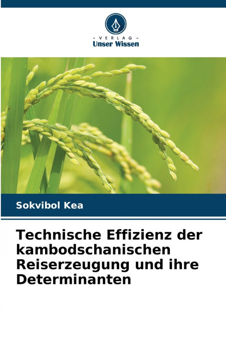 Technische Effizienz der kambodschanischen Reiserzeugung und ihre Determinanten