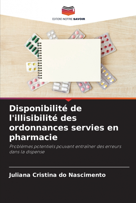 Disponibilité de l’illisibilité des ordonnances servies en pharmacie