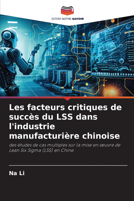 Les facteurs critiques de succès du LSS dans l’industrie manufacturière chinoise