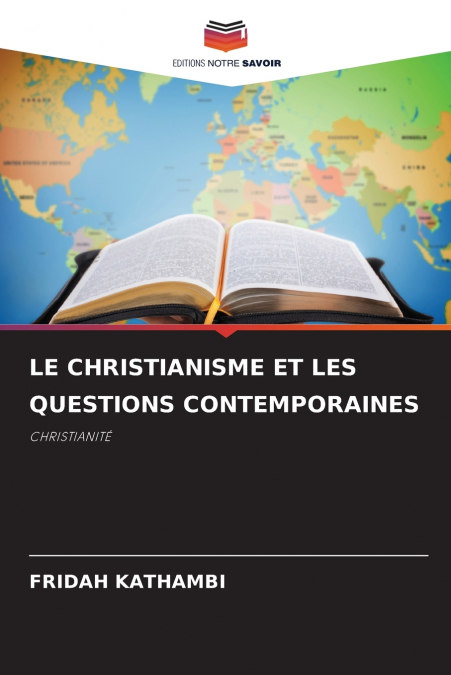 LE CHRISTIANISME ET LES QUESTIONS CONTEMPORAINES