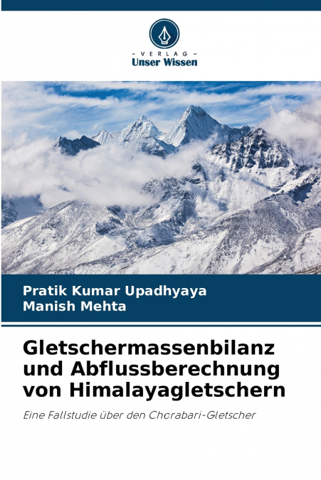 Gletschermassenbilanz und Abflussberechnung von Himalayagletschern