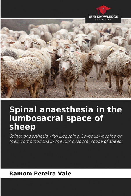 Spinal anaesthesia in the lumbosacral space of sheep
