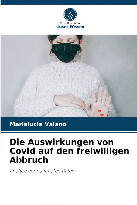 Die Auswirkungen von Covid auf den freiwilligen Abbruch