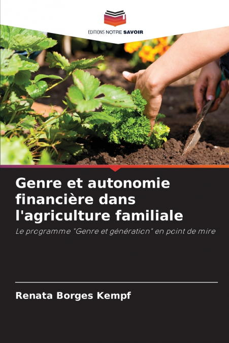 Genre et autonomie financière dans l’agriculture familiale