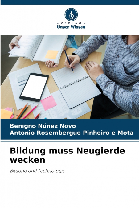 Bildung muss Neugierde wecken