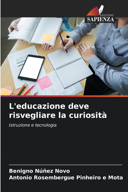 L’educazione deve risvegliare la curiosità