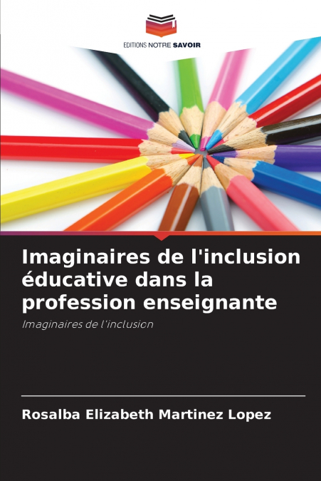 Imaginaires de l’inclusion éducative dans la profession enseignante