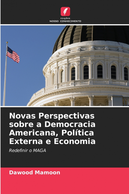Novas Perspectivas sobre a Democracia Americana, Política Externa e Economia