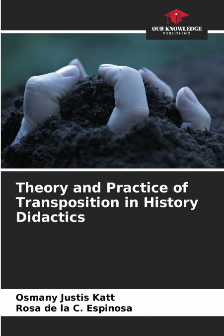 Theory and Practice of Transposition in History Didactics