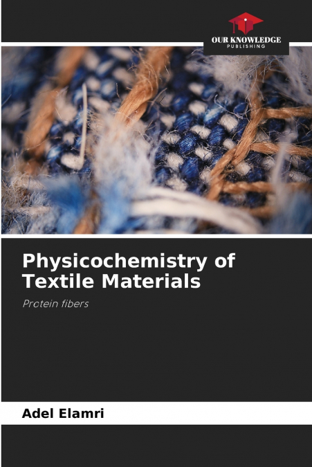 Physicochemistry of Textile Materials