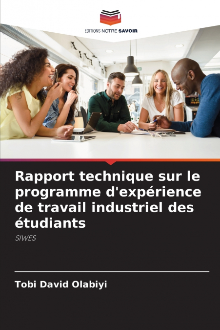 Rapport technique sur le programme d’expérience de travail industriel des étudiants