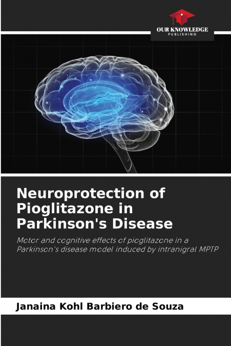 Neuroprotection of Pioglitazone in Parkinson’s Disease