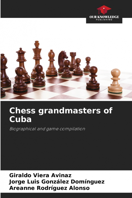 Chess grandmasters of Cuba