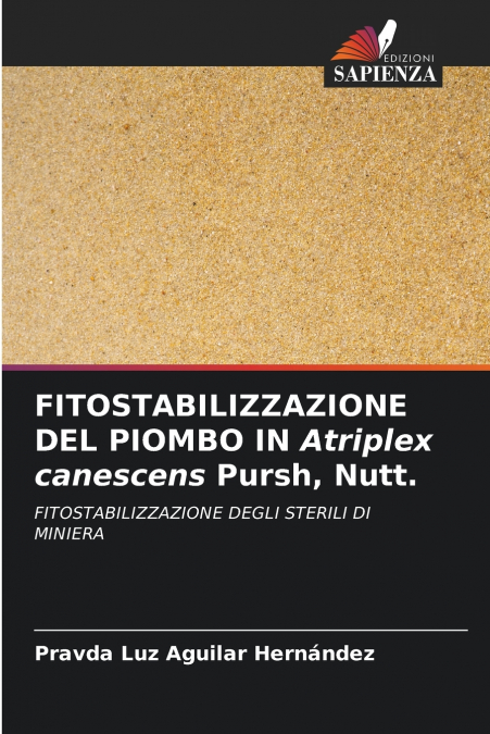 FITOSTABILIZZAZIONE DEL PIOMBO IN Atriplex canescens Pursh, Nutt.