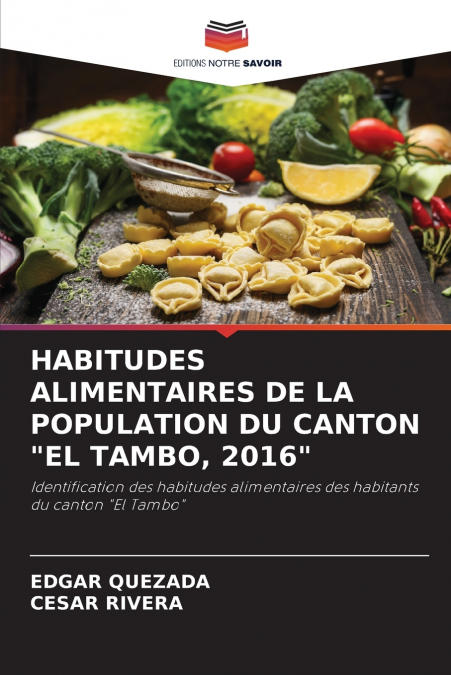 HABITUDES ALIMENTAIRES DE LA POPULATION DU CANTON 'EL TAMBO, 2016'