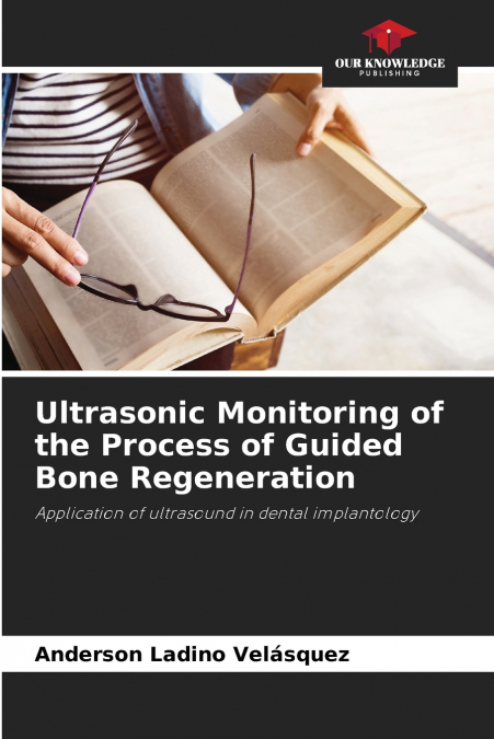 Ultrasonic Monitoring of the Process of Guided Bone Regeneration