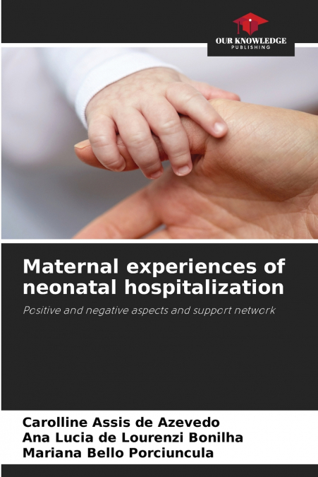 Maternal experiences of neonatal hospitalization