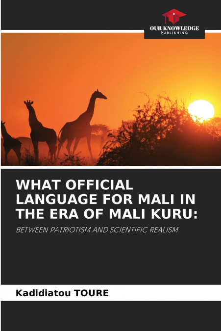WHAT OFFICIAL LANGUAGE FOR MALI IN THE ERA OF MALI KURU
