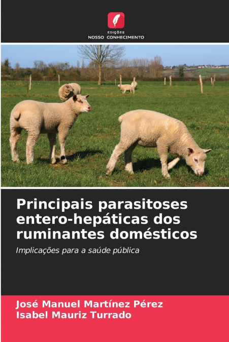 Principais parasitoses entero-hepáticas dos ruminantes domésticos