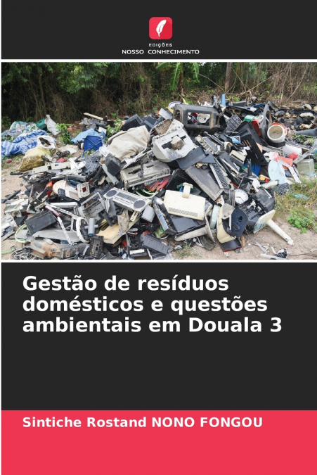 Gestão de resíduos domésticos e questões ambientais em Douala 3