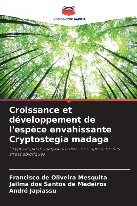 Croissance et développement de l’espèce envahissante Cryptostegia madaga