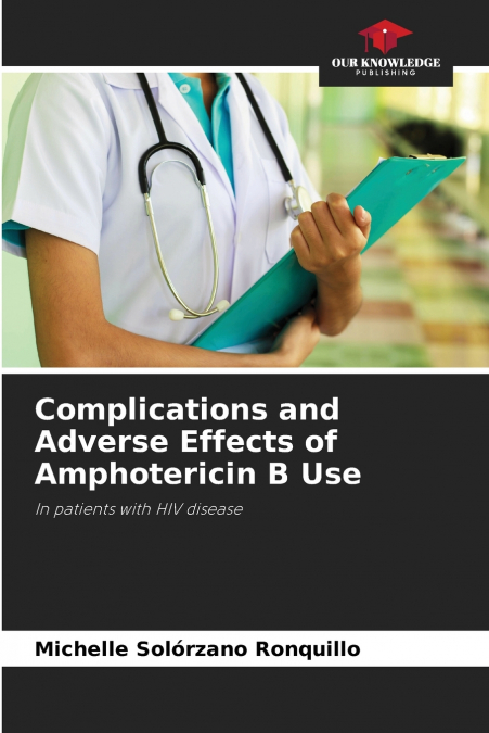 Complications and Adverse Effects of Amphotericin B Use