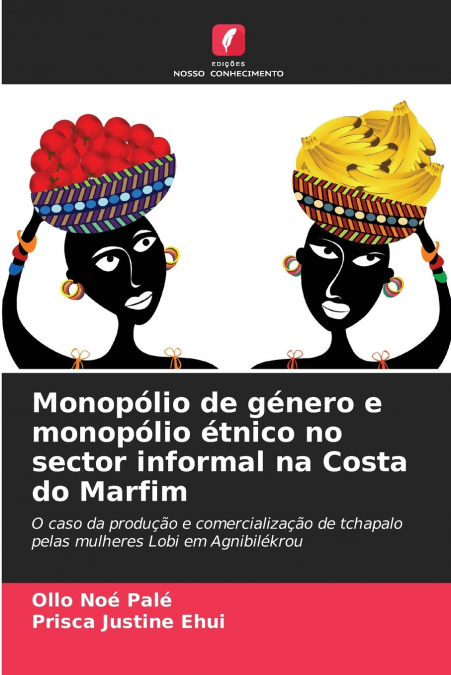 Monopólio de género e monopólio étnico no sector informal na Costa do Marfim