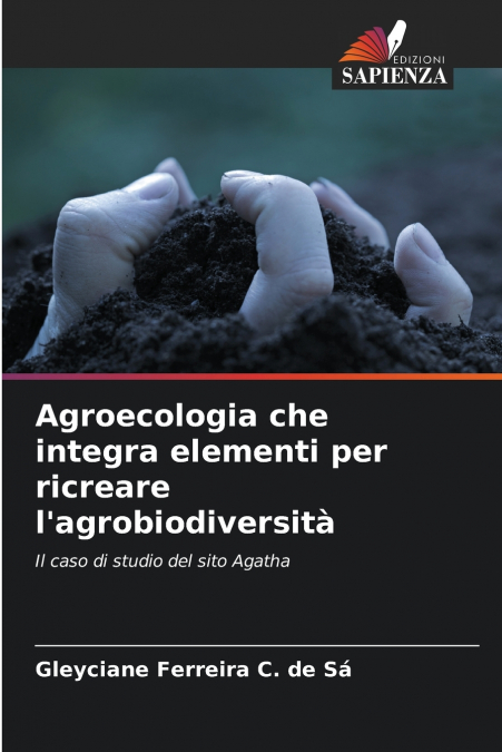 Agroecologia che integra elementi per ricreare l’agrobiodiversità