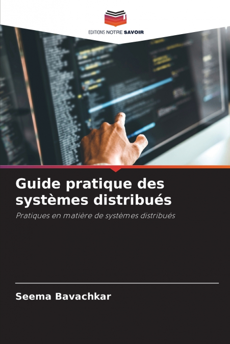 Guide pratique des systèmes distribués