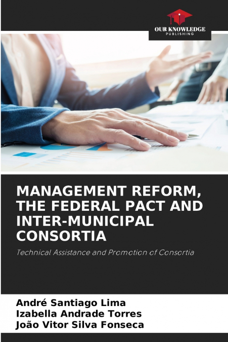 MANAGEMENT REFORM, THE FEDERAL PACT AND INTER-MUNICIPAL CONSORTIA