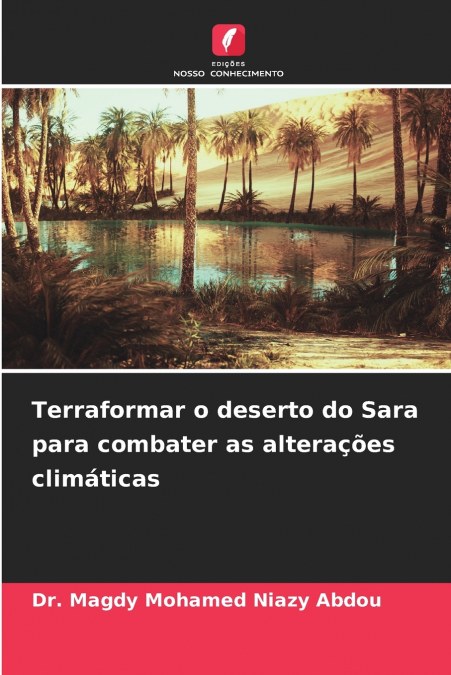 Terraformar o deserto do Sara para combater as alterações climáticas