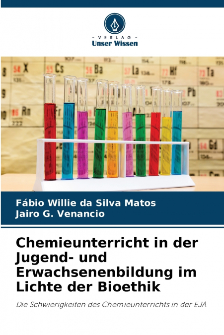 Chemieunterricht in der Jugend- und Erwachsenenbildung im Lichte der Bioethik