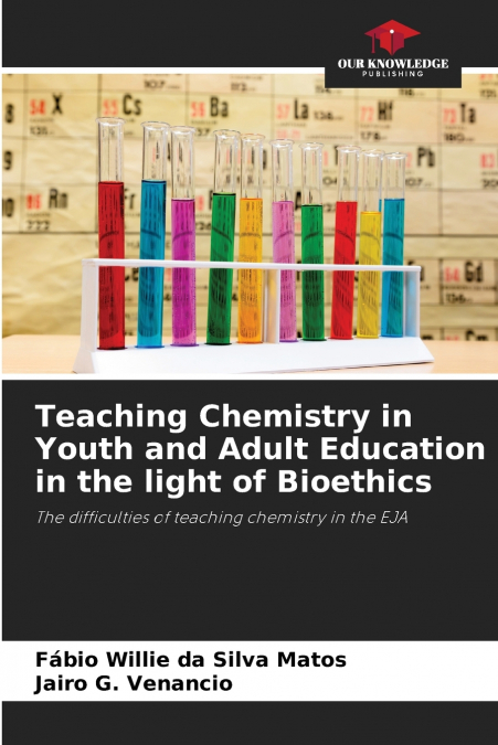 Teaching Chemistry in Youth and Adult Education in the light of Bioethics