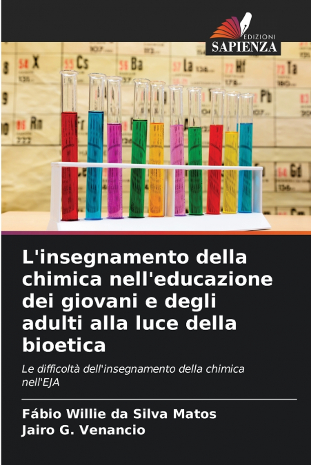 L’insegnamento della chimica nell’educazione dei giovani e degli adulti alla luce della bioetica