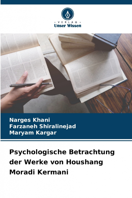 Psychologische Betrachtung der Werke von Houshang Moradi Kermani