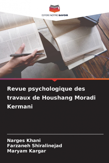 Revue psychologique des travaux de Houshang Moradi Kermani