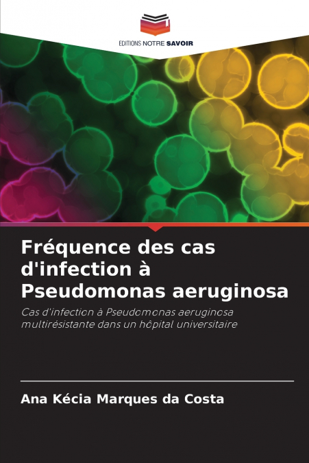 Fréquence des cas d’infection à Pseudomonas aeruginosa