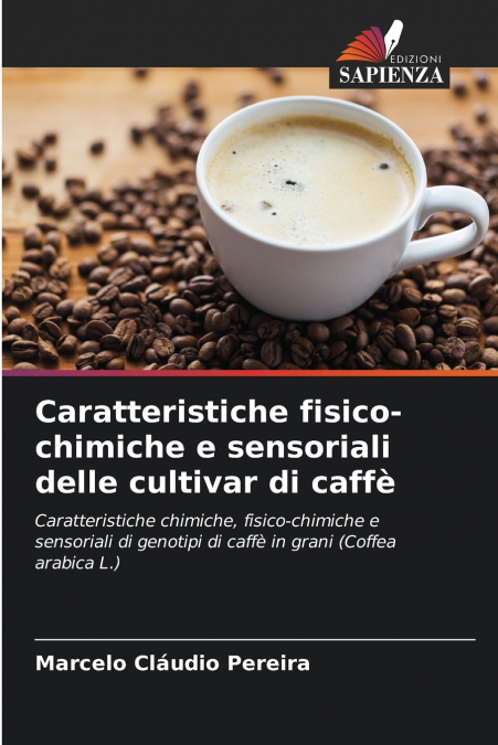 Caratteristiche fisico-chimiche e sensoriali delle cultivar di caffè