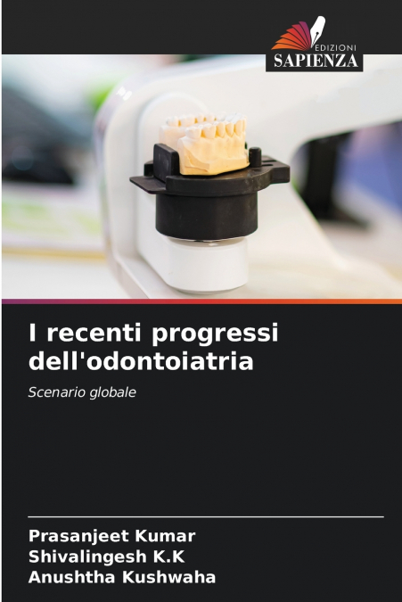 I recenti progressi dell’odontoiatria