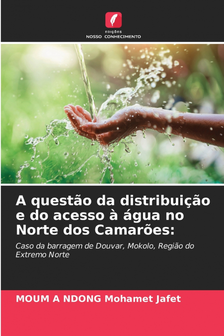 A questão da distribuição e do acesso à água no Norte dos Camarões