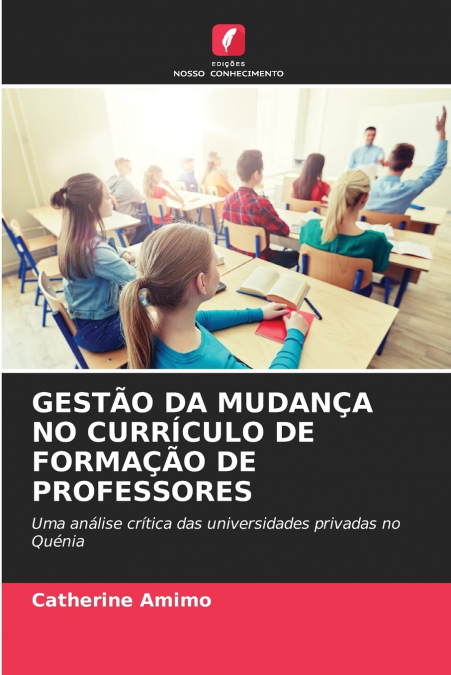 GESTÃO DA MUDANÇA NO CURRÍCULO DE FORMAÇÃO DE PROFESSORES