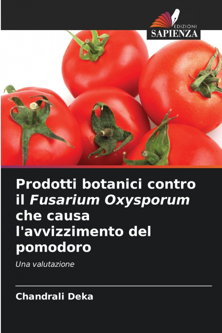 Prodotti botanici contro il Fusarium Oxysporum che causa l’avvizzimento del pomodoro