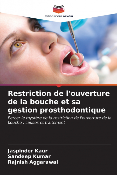 Restriction de l’ouverture de la bouche et sa gestion prosthodontique