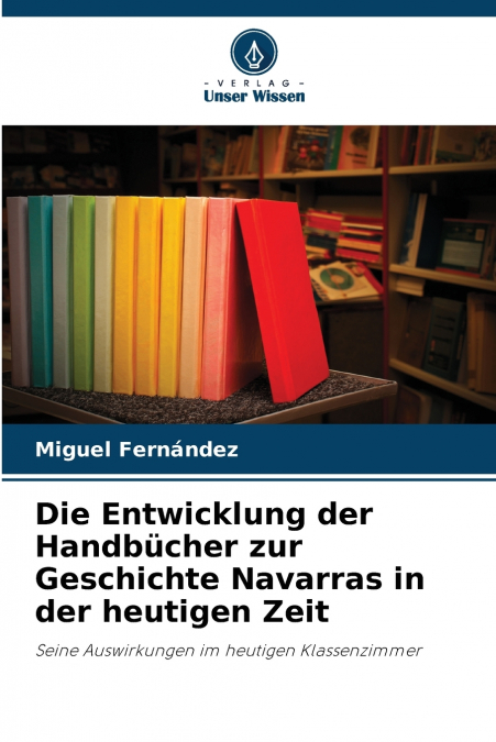 Die Entwicklung der Handbücher zur Geschichte Navarras in der heutigen Zeit