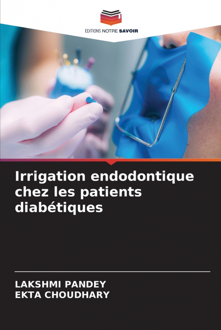 Irrigation endodontique chez les patients diabétiques