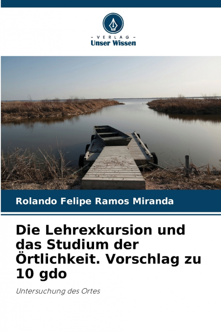 Die Lehrexkursion und das Studium der Örtlichkeit. Vorschlag zu 10 gdo