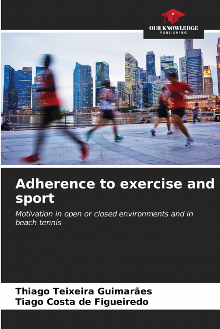 Adherence to exercise and sport