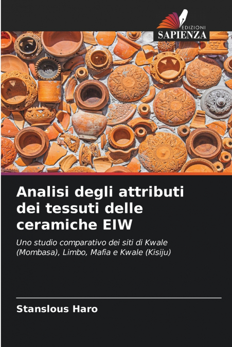 Analisi degli attributi dei tessuti delle ceramiche EIW